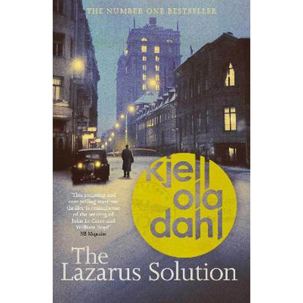 The Lazarus Solution: The compulsive, breathtaking new historical thriller from the Godfather of Nordic Noir (Paperback) - Kjell Ola Dahl